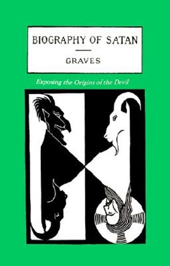 the biography of satan: exposing the origins of the devil (en Inglés)
