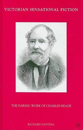 victorian sensational fiction,the daring work of charles reade
