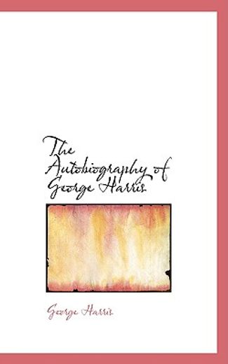 the autobiography of george harris