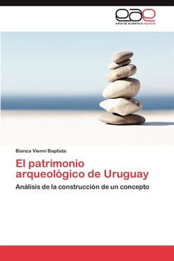 el patrimonio arqueol gico de uruguay