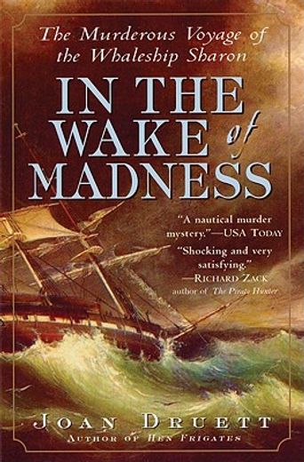 in the wake of madness,the murderous voyage of the whaleship sharon