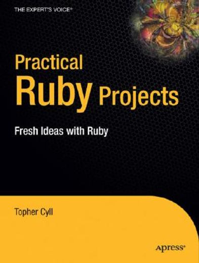 practical ruby projects,ideas for the electric programmer