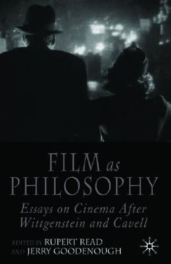 film as philosophy,essays in cinema after wittgenstein and cavell