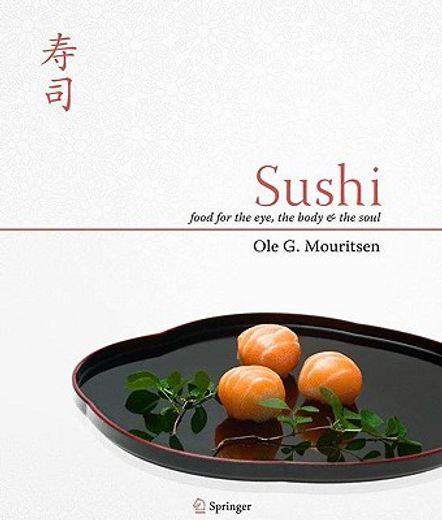 Sushi: Food for the Eye, the Body & the Soul (en Inglés)
