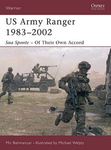 US Army Ranger 1983-2002: Sua Sponte - Of Their Own Accord (en Inglés)
