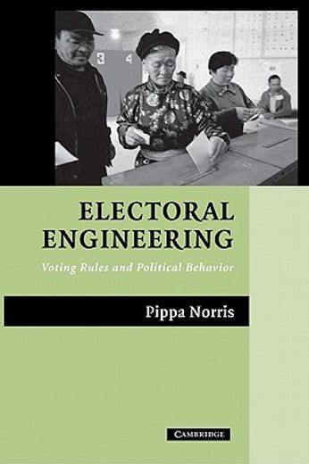 Electoral Engineering Paperback: Voting Rules and Political Behavior (Cambridge Studies in Comparative Politics) (en Inglés)