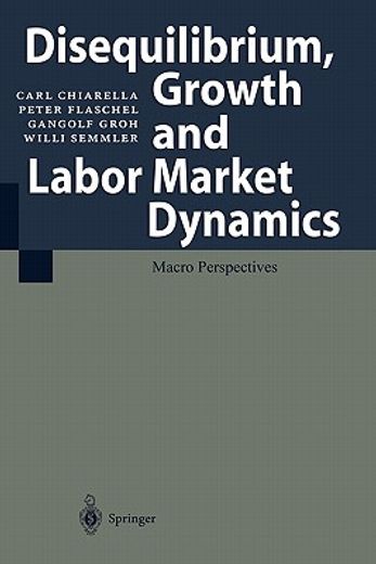 disequilibrium, growth and labor market dynamics (en Inglés)