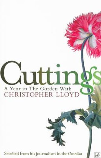 cuttings,a year in the garden with christopher lloyd