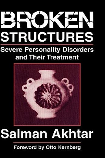 broken structures,severe personality disorders and their treatment