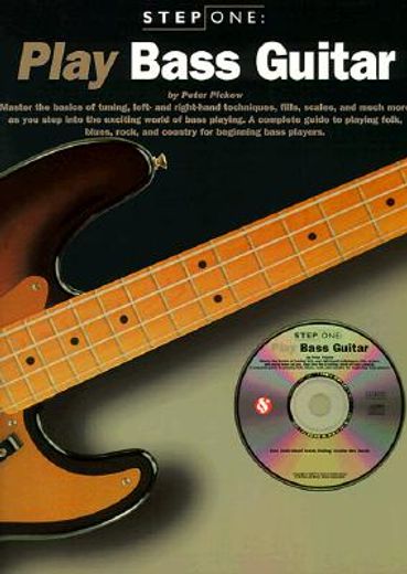 play bass guitar,master the basics of tuning, left-and right-hand techniques, fills scales, and much more as you step