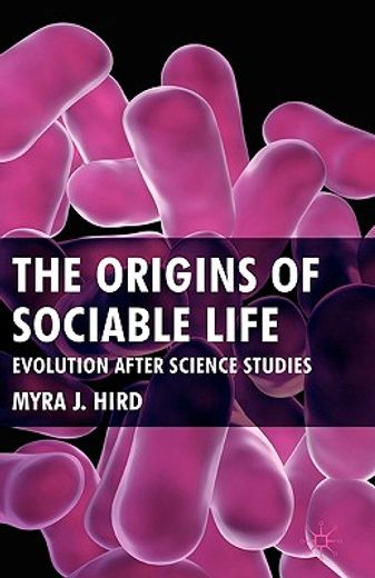 the origins of sociable life,evolution after science studies