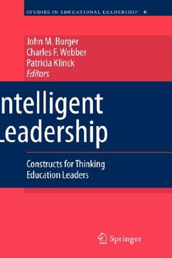 intelligent leadership,contructs for thinking education leaders