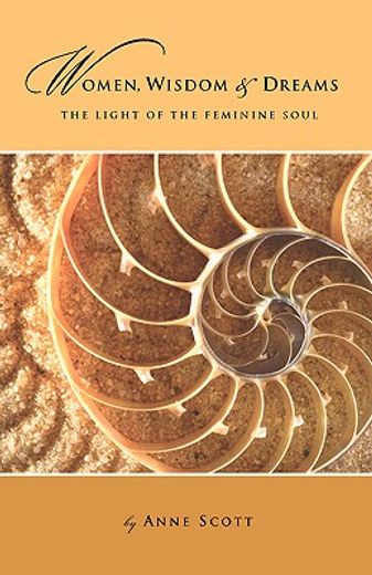 women, wisdom & dreams,the light of the feminine soul (in English)