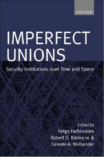 imperfect unions,security institutions over time and space