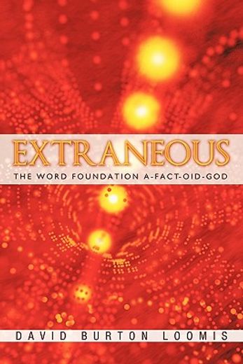 extraneous,the word foundation a-fact-oid-god