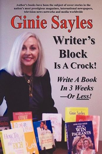 writer´s block is a crock,write a book in 3 weeks - or less! (en Inglés)