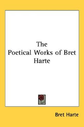 the poetical works of bret harte