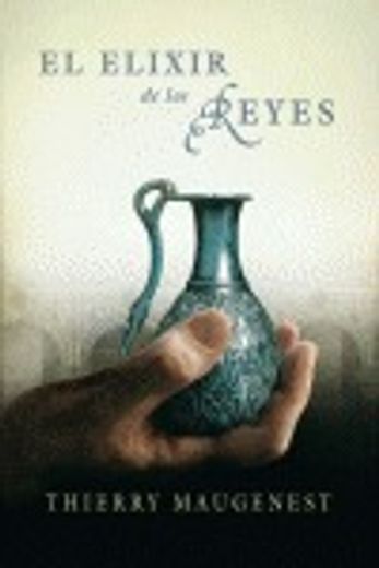 Elixir de los Reyes, el (Novela Historica (grijalbo))