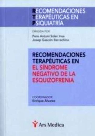 Recomendaciones Terapéuticas en el Síndrome Negativo de la Esquizofrenia (in Spanish)