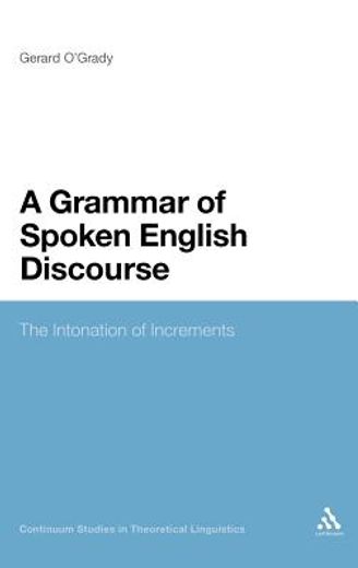 a grammar of spoken english discourse,the intonation of increments