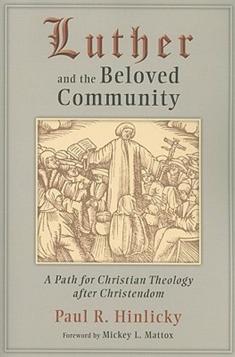 luther and the beloved community,a path for christian theology and christendom