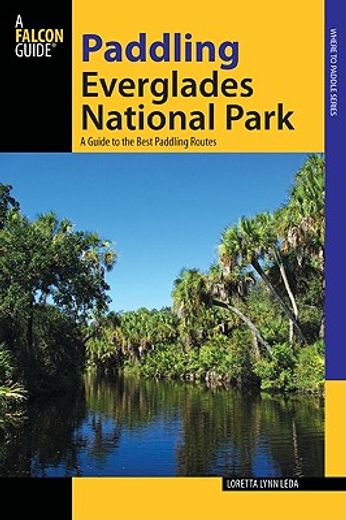 falcon paddling everglades national park,a guide to the park´s greatest paddling adventures