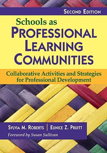 schools as professional learning communities,collaborative activities and strategies for professional development (en Inglés)