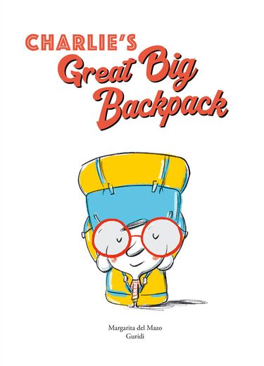 Charlie's Great Big Backpack (in English)