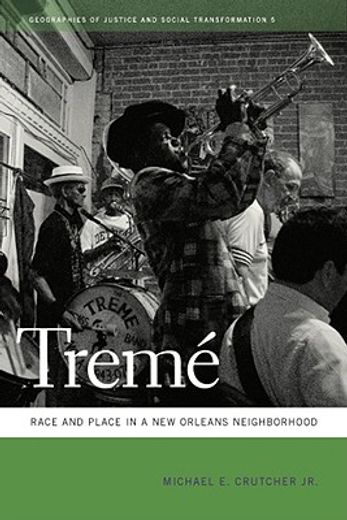 treme,race and place in a new orleans neighborhood