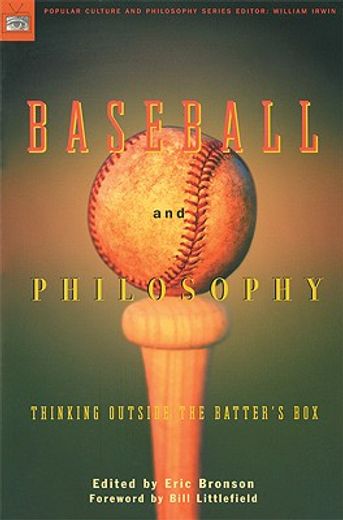 baseball and philosophy,thinking outside the batter´s box (en Inglés)
