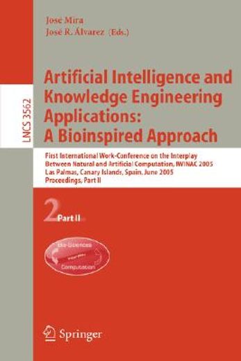 artificial intelligence and knowledge engineering applications,a bioinspsired approach : first international work-conference on the interplay between natural and a