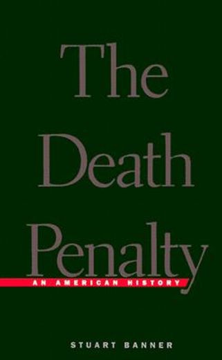 the death penalty,an american history