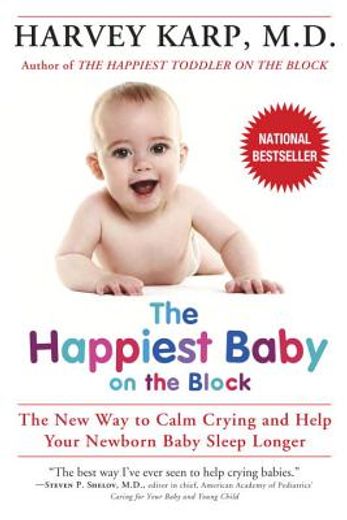the happiest baby on the block,the new way to calm crying and help your baby sleep longer (in English)