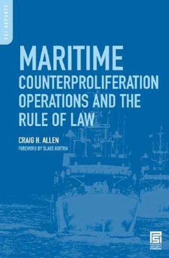 maritime counterproliferation operations and the rule of law