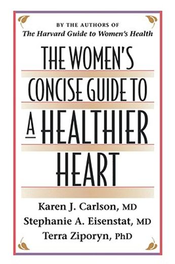 the women`s concise guide to a healthier heart