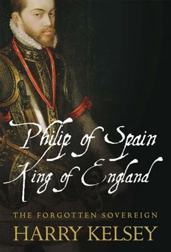 philip of spain, king of england (en Inglés)