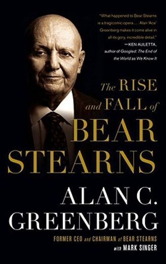 the rise and fall of bear stearns (en Inglés)