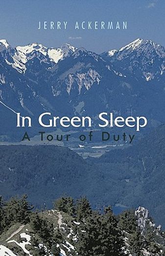 in green sleep,a tour of duty