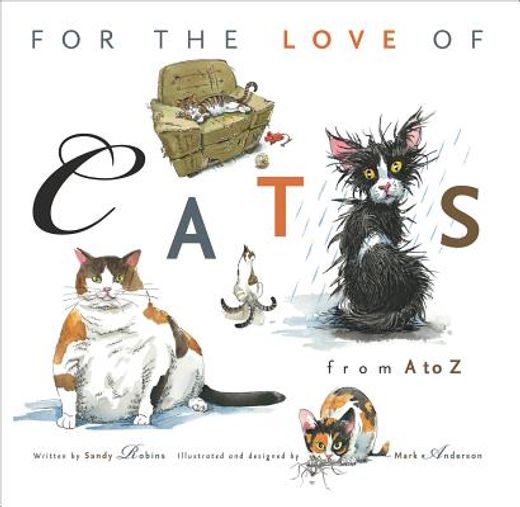For the Love of Cats: From A to Z (en Inglés)