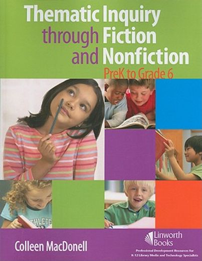thematic inquiry through fiction and non-fiction,prek to grade 6