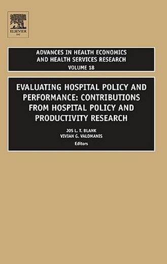 evaluating hospital policy and performance,contributions from hospital policy and productivity research