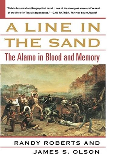 a line in the sand,the alamo in blood and memory (en Inglés)