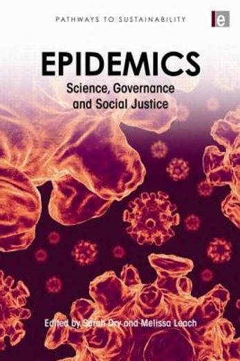 Epidemics: Science, Governance and Social Justice (en Inglés)