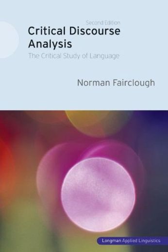 Critical Discourse Analysis: The Critical Study of Language (in English)