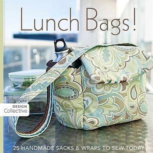 lunch bags!,25 handmade sacks & wraps to sew today