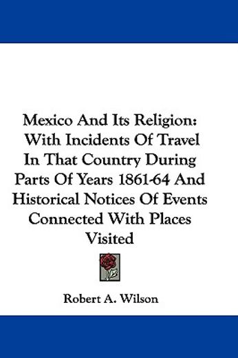 mexico and its religion: with incidents