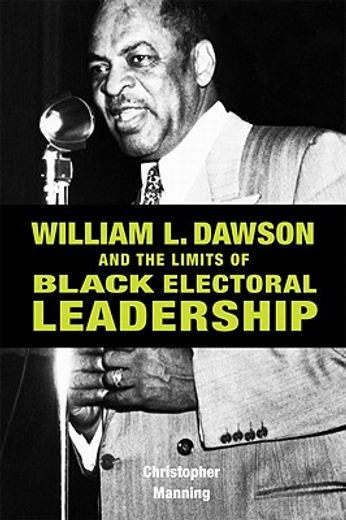 william l. dawson and the limits of black electoral leadership