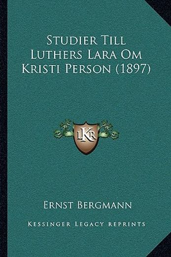 studier till luthers lara om kristi person (1897)