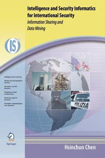intelligence and security informatics for international security,information sharing and data mining