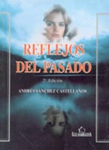 reflejos del pasado (in Spanish)